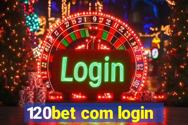 120bet com login